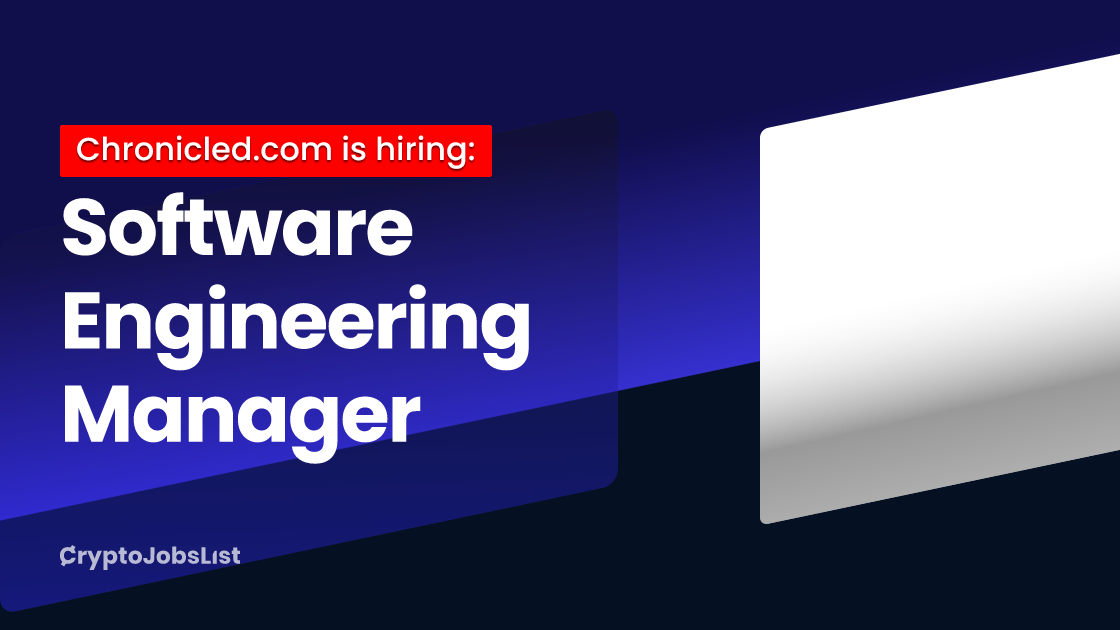 Software Engineering ManagerChronicled.com - Blockchain News, Opinion and Jobs 2