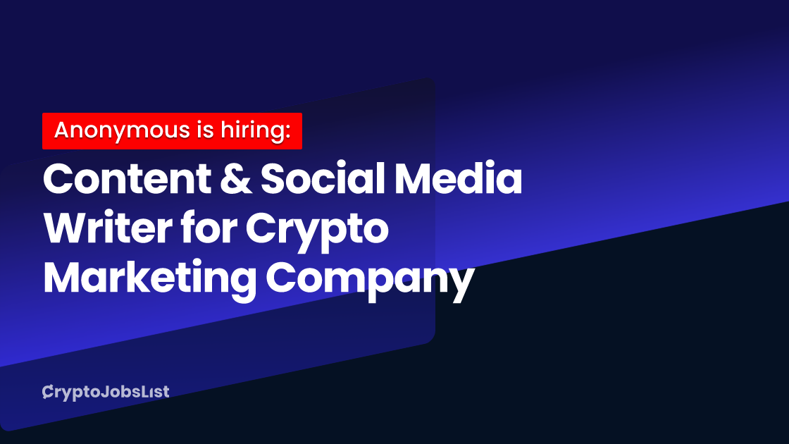 Content & Social Media Writer for Crypto Marketing Company at Anonymous